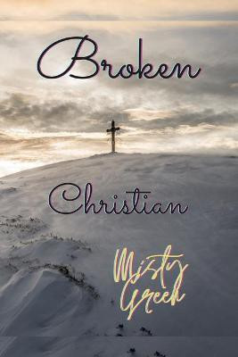 Broken Christian(English, Paperback, Green Misty)