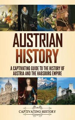 Austrian History(English, Hardcover, History Captivating)