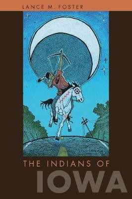 The Indians of Iowa(English, Paperback, Foster Lance M.)