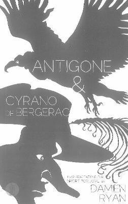 Antigone and Cyrano de Bergerac: Two adaptations for Sport for Jove(English, Paperback, Sophocles Edmond)