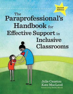 The Paraprofessional's Handbook for Effective Support in Inclusive Classrooms(English, Paperback, Causton Julie)