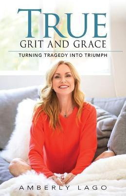 True Grit and Grace(English, Paperback, Lago Amberly)