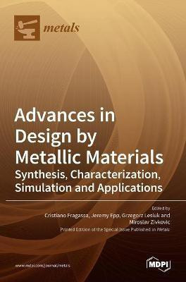 Advances in Design by Metallic Materials(English, Hardcover, unknown)