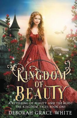 Kingdom of Beauty(English, Paperback, White Deborah Grace)