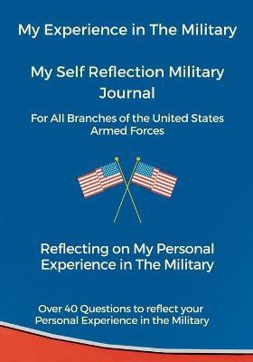 My Experience in The Military, My Self Reflection Military Journal(English, Paperback, Coleman Anna)