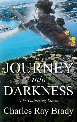 Journey Into Darkness(English, Hardcover, Brady Charles Ray)