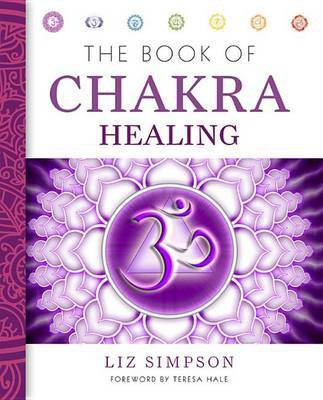 The Book of Chakra Healing(English, Paperback, Simpson Liz)