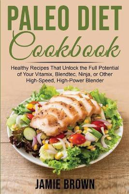 Paleo Diet Cookbook(English, Paperback, Brown Jamie)