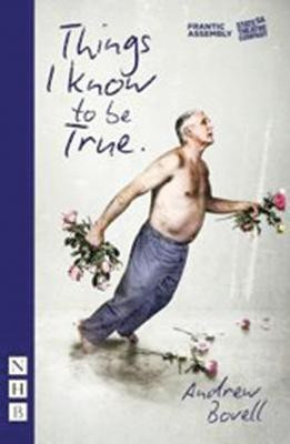 Things I Know To Be True (NHB Modern Plays)(English, Paperback, Bovell Andrew)