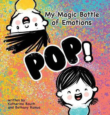 My Magic Bottle of Emotions(English, Hardcover, Bauch Katherine)