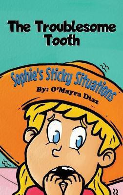 Sophie's Sticky Situations(English, Hardcover, Diaz O'Mayra)