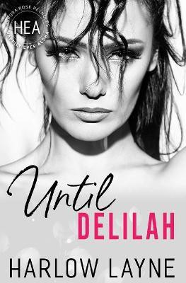 Until Delilah(English, Paperback, Layne Harlow)