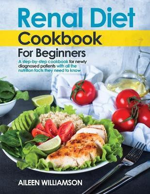 Renal Diet Cookbook for Beginners(English, Paperback, Williamson Aileen)