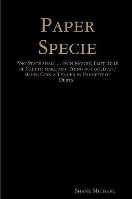 Paper Specie(English, Paperback, Michael Shane)