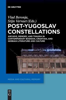Post-Yugoslav Constellations(English, Paperback, unknown)