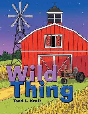 Wild Thing(English, Paperback, Kraft Todd L)