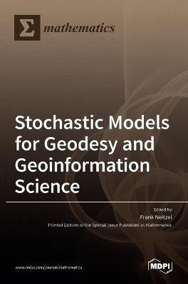 Stochastic Models for Geodesy and Geoinformation Science(English, Hardcover, unknown)