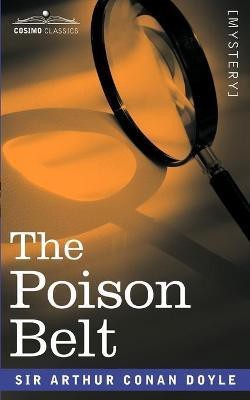 The Poison Belt(English, Paperback, Doyle Arthur Conan Sir)