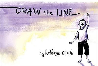 Draw the Line(English, Paperback, Otoshi Kathryn)