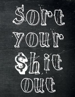 Sort Your $hit Out(English, Paperback, Planners Briar Budget)