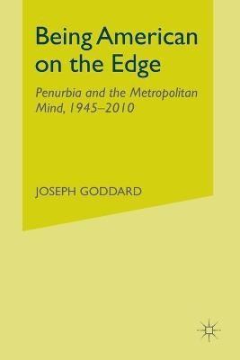 Being American on the Edge(English, Paperback, Goddard J.)