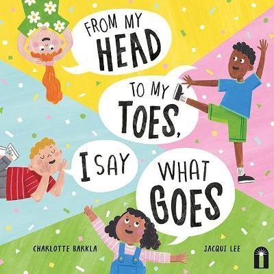 From My Head to My Toes I Say What Goes(English, Hardcover, Barkla Charlotte)