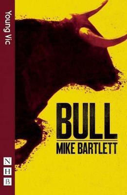 Bull (NHB Modern Plays)(English, Paperback, Bartlett Mike)