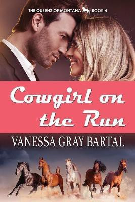 Cowgirl On The Run(English, Paperback, Bartal Vanessa Gray)