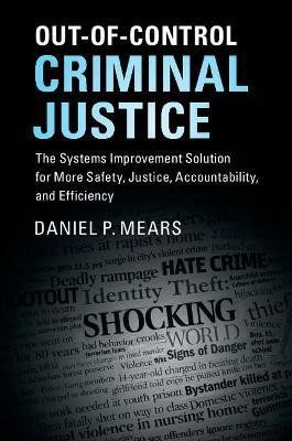 Out-of-Control Criminal Justice(English, Paperback, Mears Daniel P.)