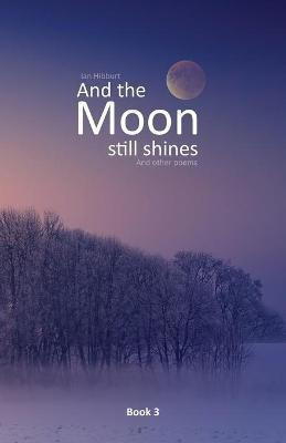 And the moon still shines(English, Paperback, Hibburt Ian)