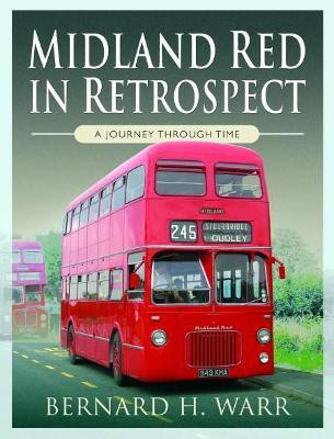 Midland Red in Retrospect: A Journey Through Time(English, Hardcover, Warr Bernard H)