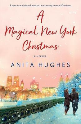 A Magical New York Christmas(English, Paperback, Hughes Anita)
