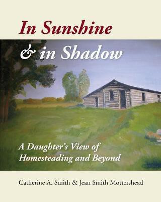 In Sunshine and in Shadow(English, Paperback, Smith Catherine A)