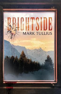 Brightside(English, Paperback, Tullius Mark)