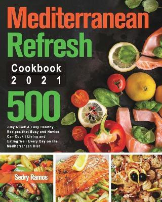Mediterranean Refresh Cookbook 2021(English, Paperback, Ramos Sedry)