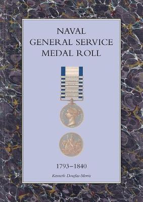 Naval General Service Medal Roll, 1793-1840(English, Paperback, Douglas-Morris K. J.)