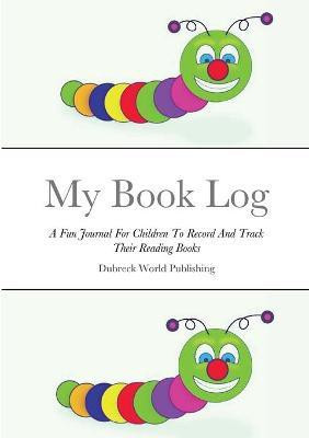 My Book Log(English, Paperback, World Publishing Dubreck)