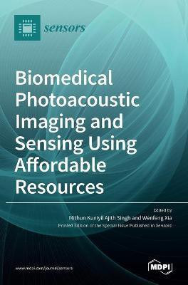 Biomedical Photoacoustic Imaging and Sensing Using Affordable Resources(English, Hardcover, unknown)