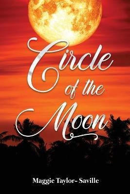 Circle of the Moon(English, Paperback, Taylor-Saville Maggie)