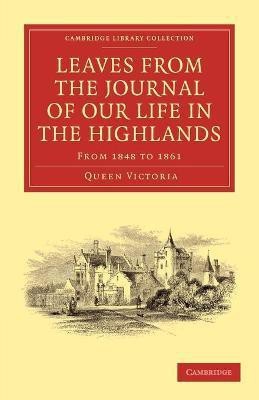 Leaves from the Journal of Our Life in the Highlands, from 1848 to 1861(English, Paperback, Queen Victoria)