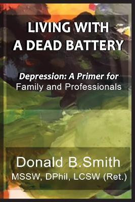 Living with a Dead Battery(English, Paperback, Smith Donald B)