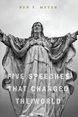 Five Speeches that Changed the World(English, Paperback, Meyer Ben F)