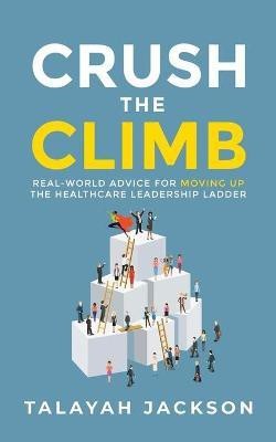 Crush the Climb(English, Paperback, Jackson Talayah)