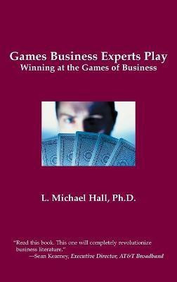 Games Business Experts Play(English, Hardcover, Hall L Michael)