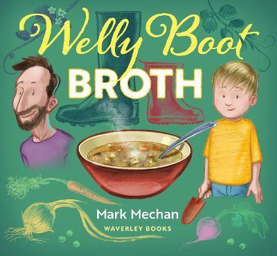 Welly Boot Broth(English, Paperback, Mechan Mark)