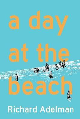 A Day at the Beach(English, Paperback, Adelman Richard)
