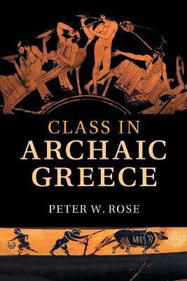 Class in Archaic Greece(English, Paperback, Rose Peter W.)