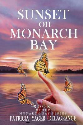 Sunset on Monarch Bay(English, Paperback, Yager Delagrange Patricia)
