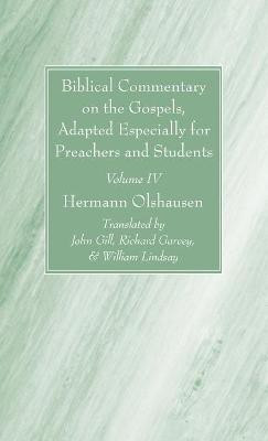 Biblical Commentary on the Gospels, and on the Acts of the Apostles, Volume IV(English, Hardcover, Olshausen Hermann)