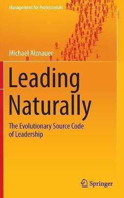 Leading Naturally(English, Hardcover, Alznauer Michael)